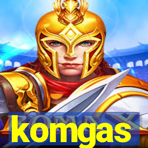 komgas