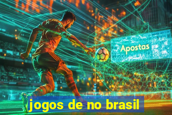 jogos de no brasil