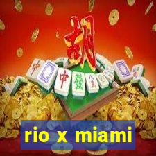 rio x miami