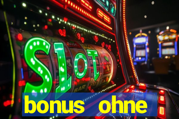 bonus ohne einzahlung casino 2024