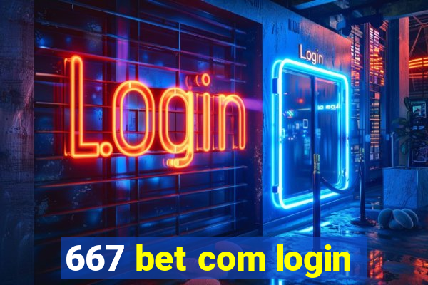 667 bet com login