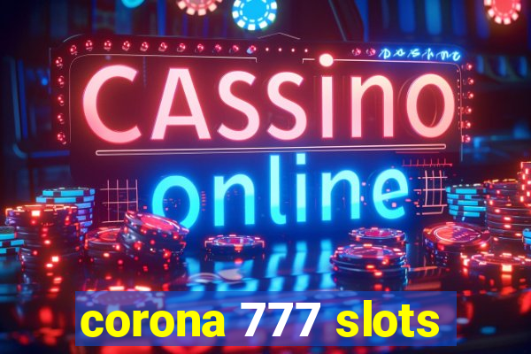 corona 777 slots