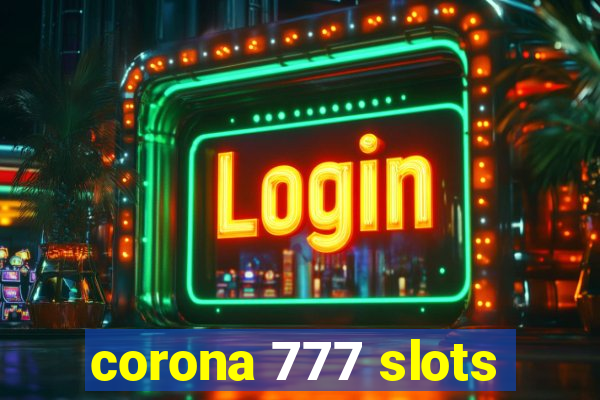 corona 777 slots