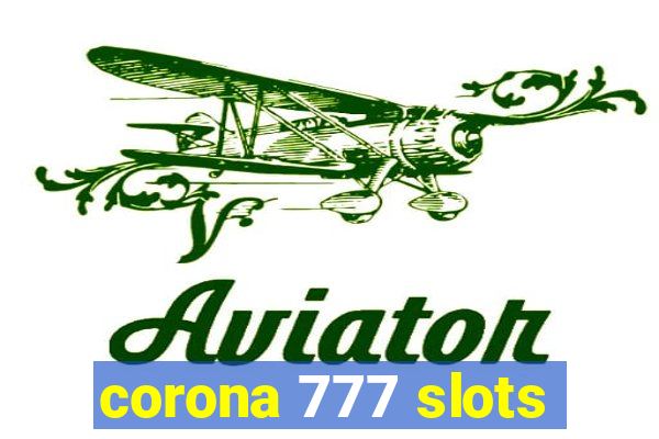 corona 777 slots