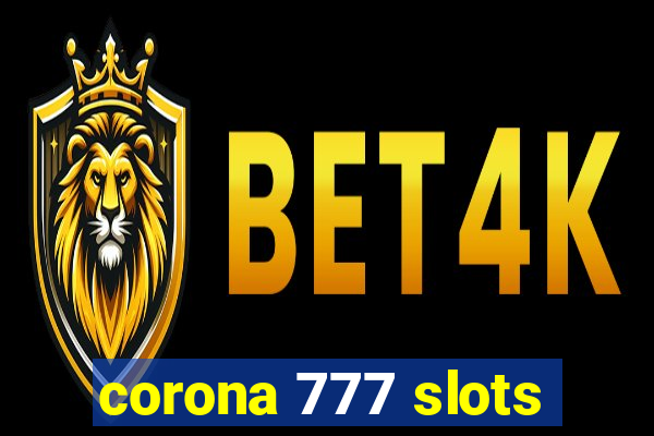 corona 777 slots