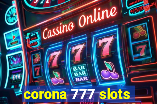 corona 777 slots