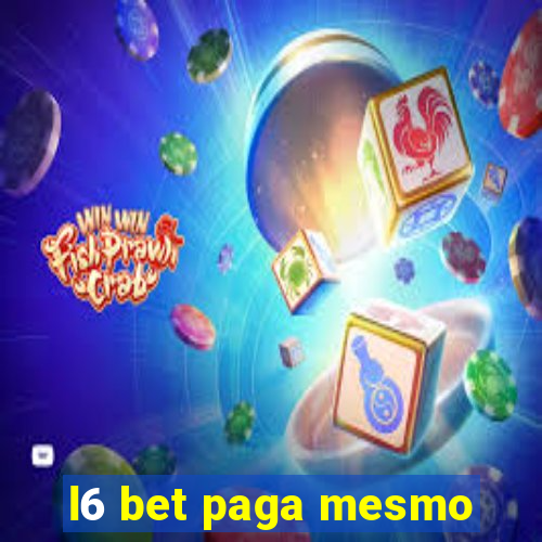 l6 bet paga mesmo