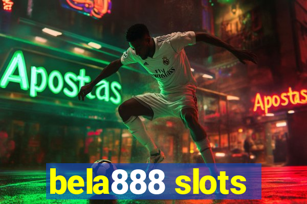 bela888 slots