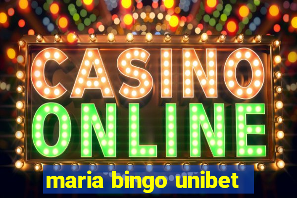 maria bingo unibet