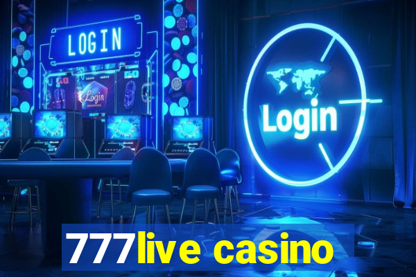 777live casino