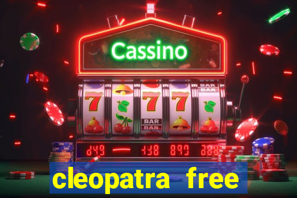 cleopatra free online slot games