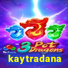 kaytradana