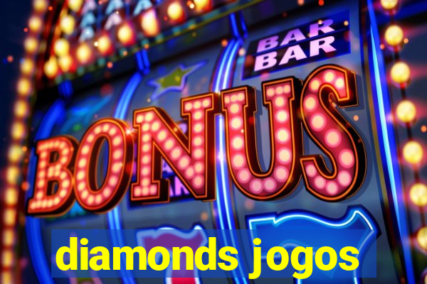 diamonds jogos