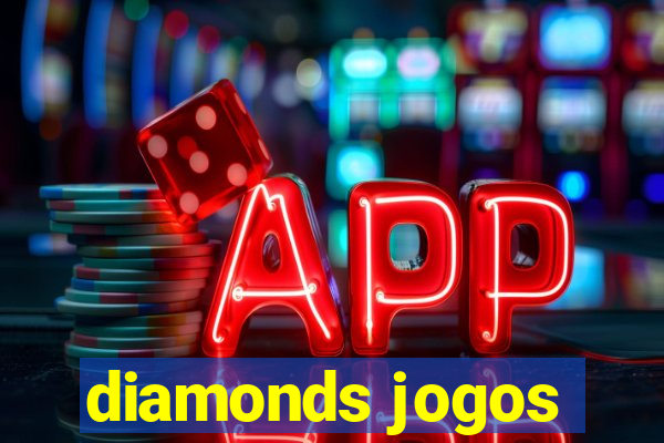 diamonds jogos