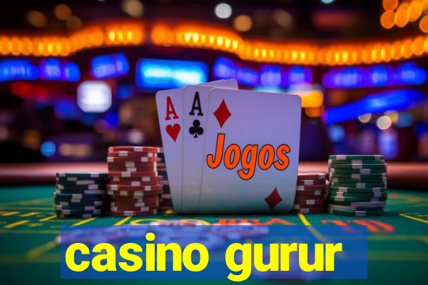 casino gurur