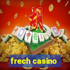 frech casino