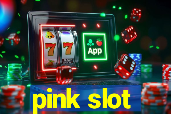 pink slot