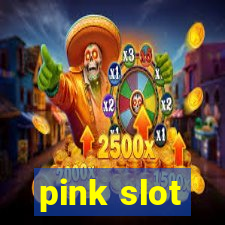 pink slot