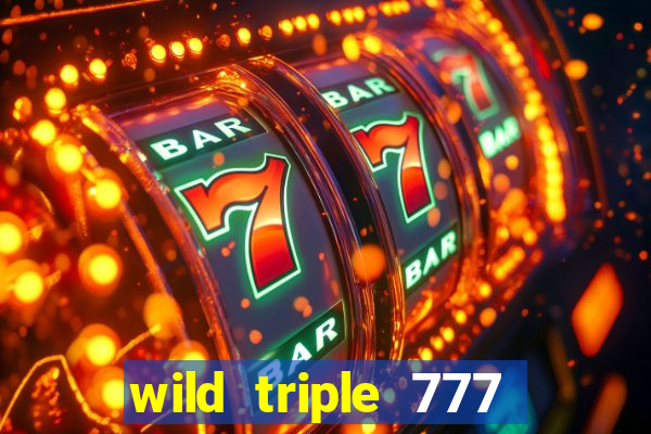 wild triple 777 slots casino