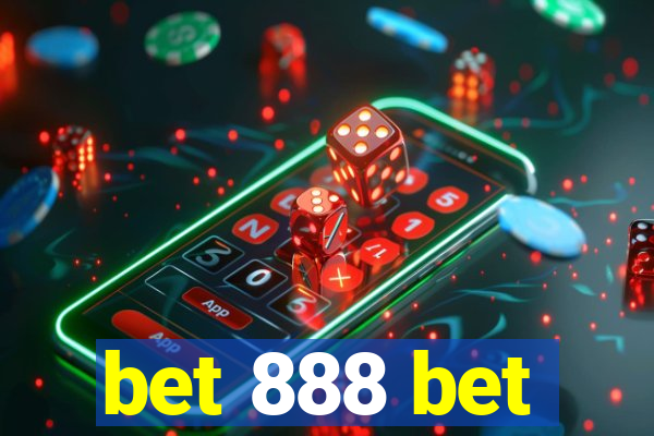 bet 888 bet