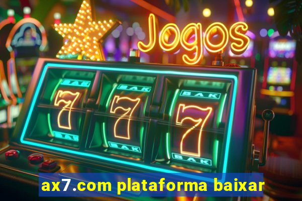 ax7.com plataforma baixar