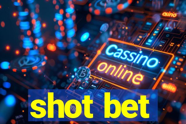 shot bet