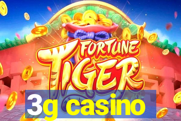 3g casino