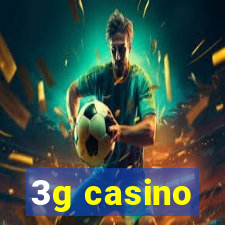 3g casino