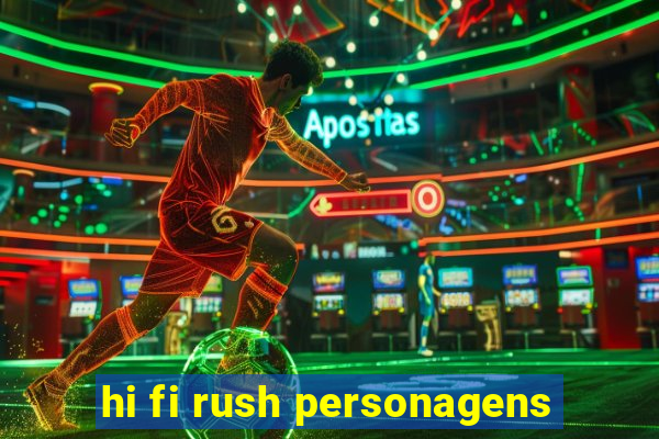 hi fi rush personagens