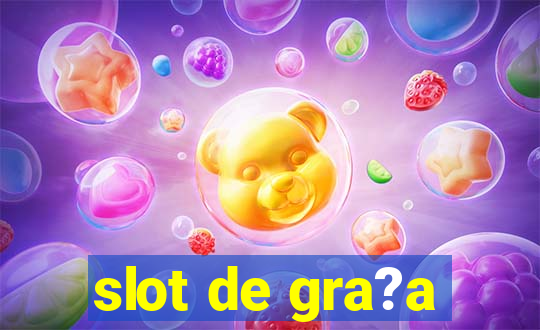 slot de gra?a