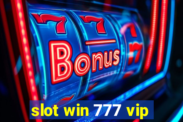 slot win 777 vip