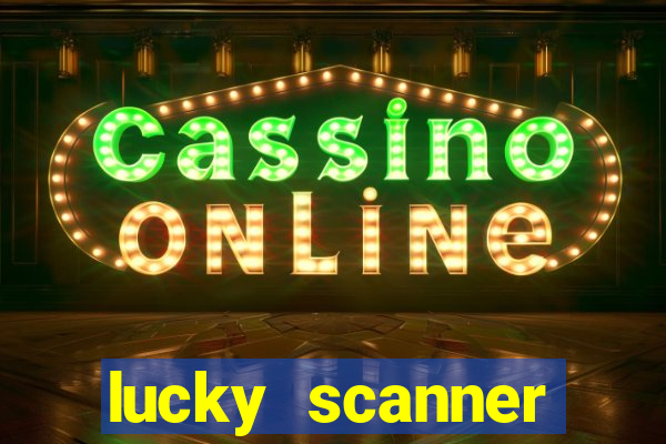 lucky scanner leitor da sorte