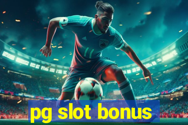 pg slot bonus