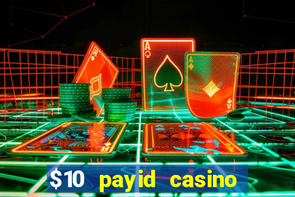 $10 payid casino real money