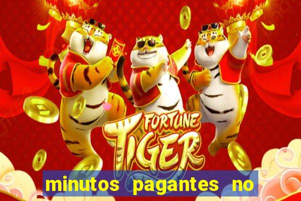 minutos pagantes no fortune tiger