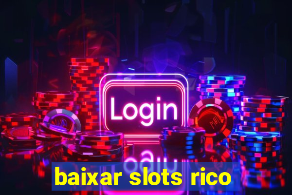 baixar slots rico