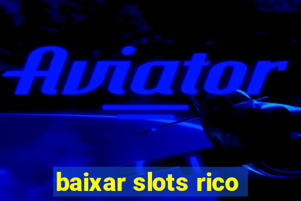 baixar slots rico