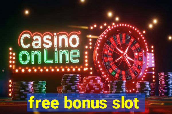 free bonus slot