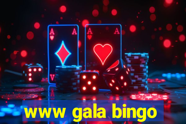 www gala bingo