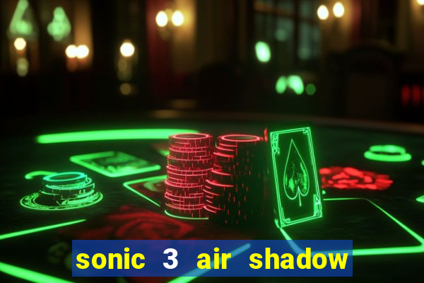 sonic 3 air shadow extra slot