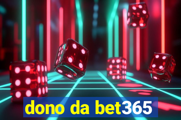 dono da bet365