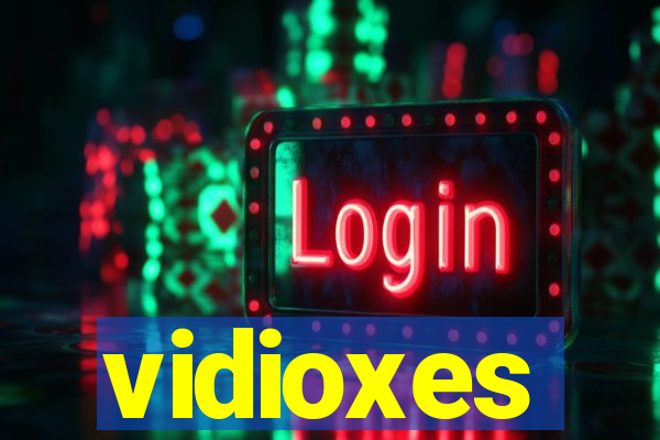 vidioxes