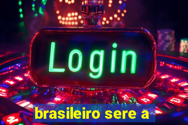 brasileiro sere a