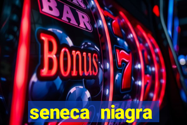 seneca niagra resort and casino