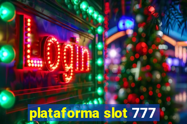 plataforma slot 777