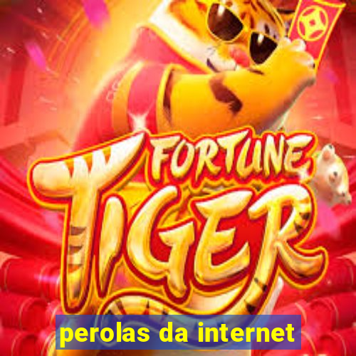 perolas da internet