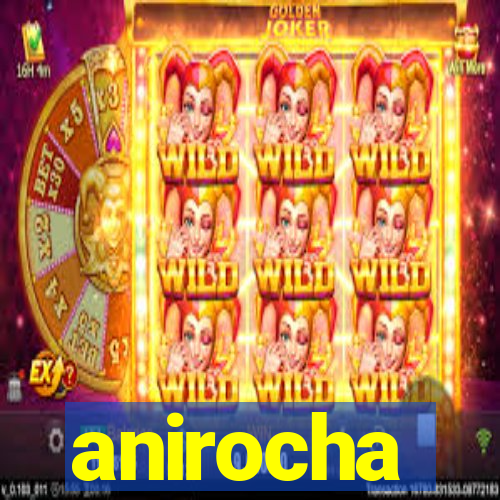 anirocha