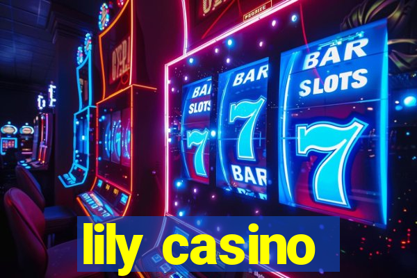 lily casino