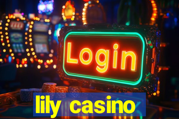 lily casino