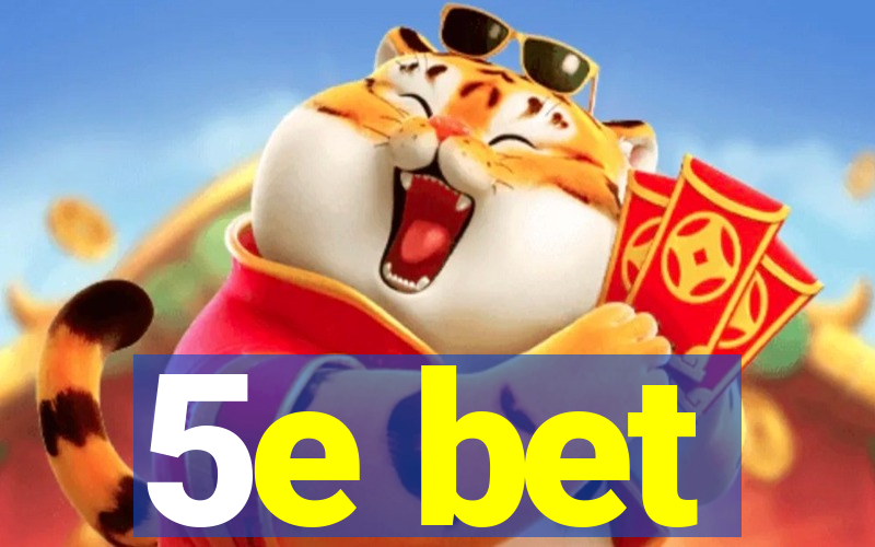 5e bet